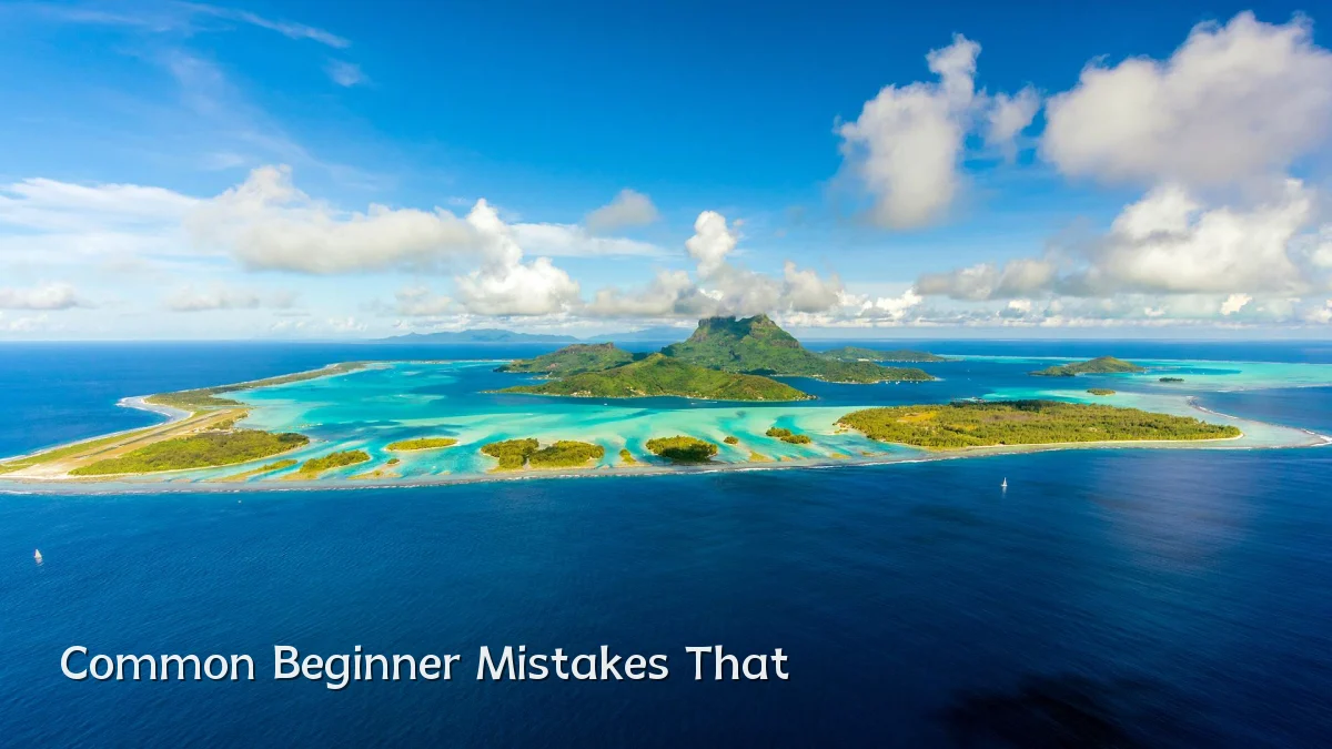 Common Beginner Mistakes That