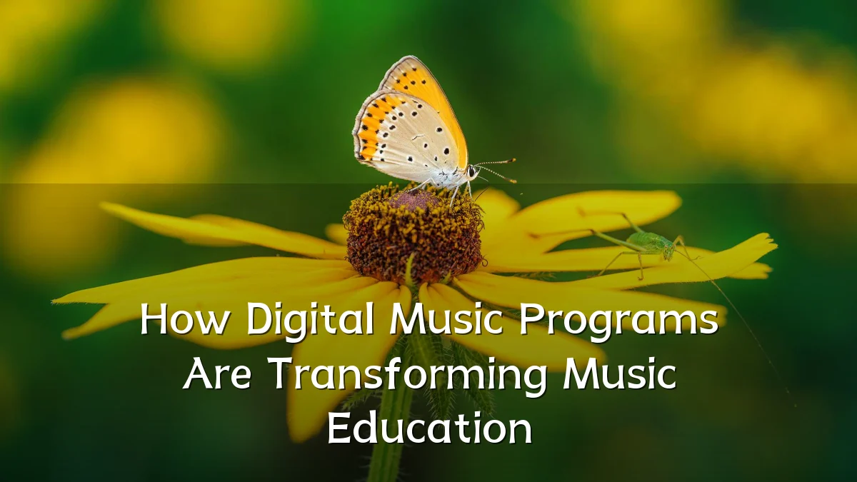 How Digital Music Programs Are Transforming Music Education